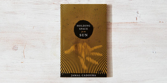 Holding Space For The Sun by Jamal Cadoura
